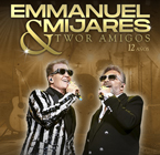 EMMANUEL Y MIJARES